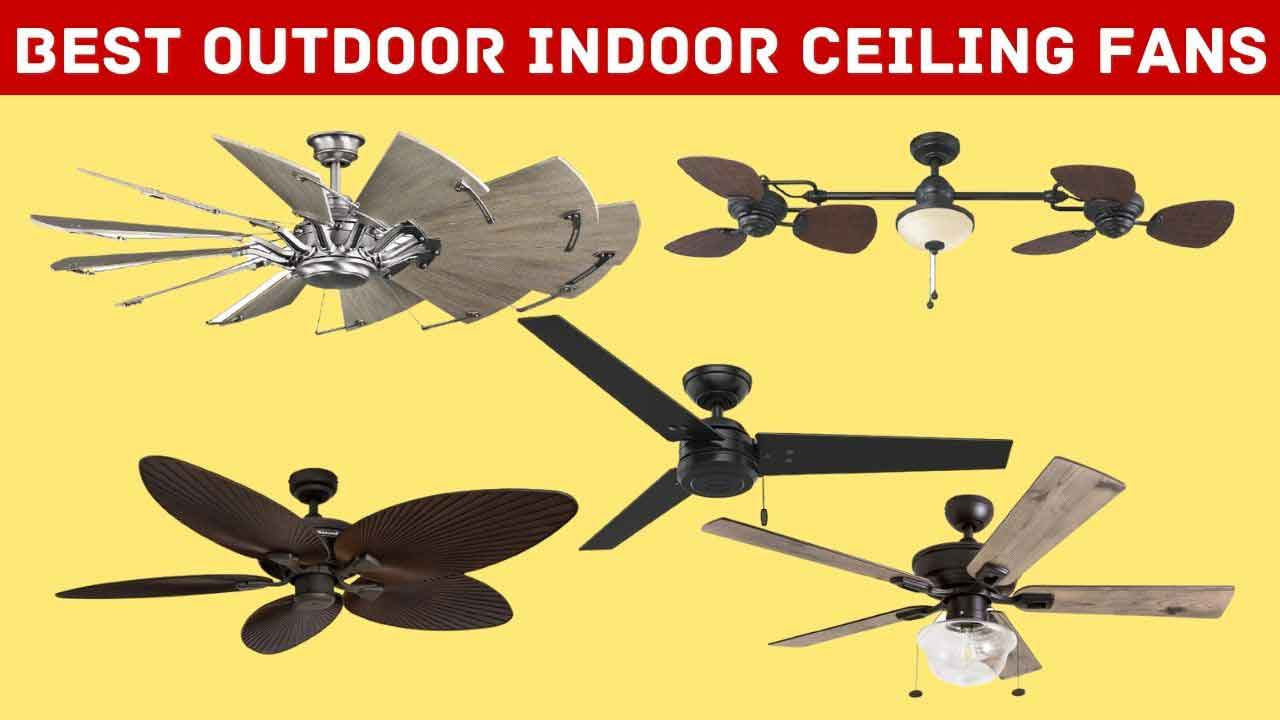 Best Outdoor Indoor Ceiling Fans