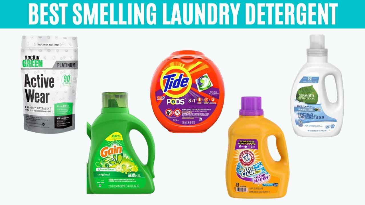 Best Smelling Laundry Detergent