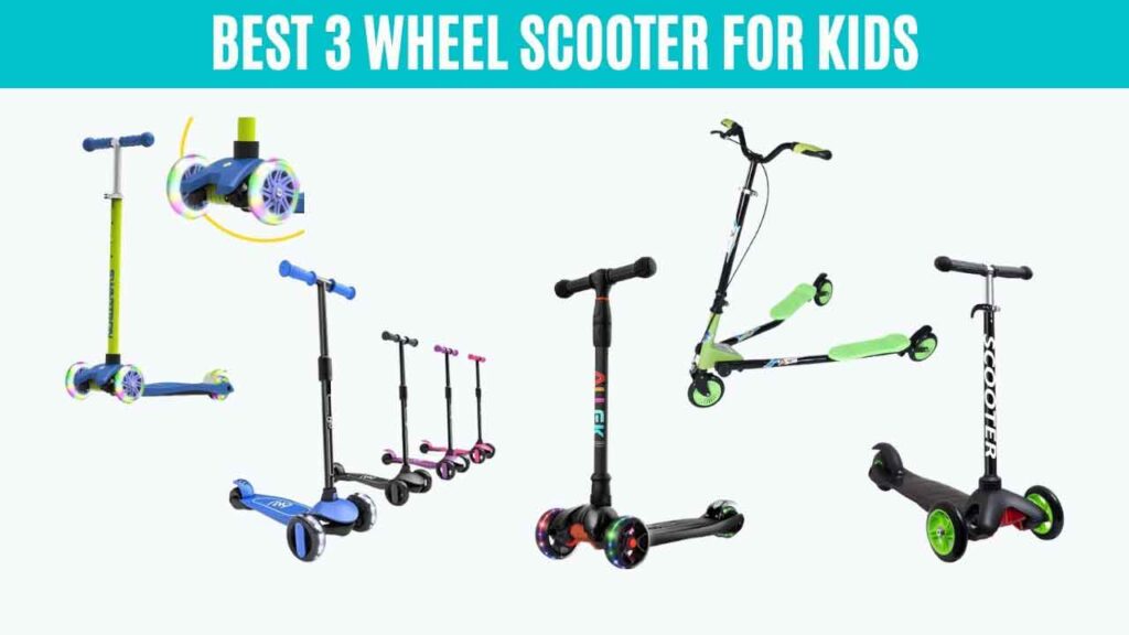 Best 3 Wheel Scooter For Kids