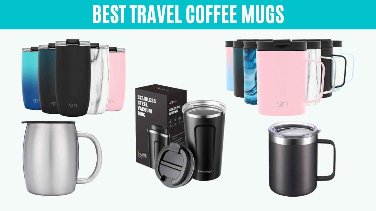 Best Travel Coffee Mugs