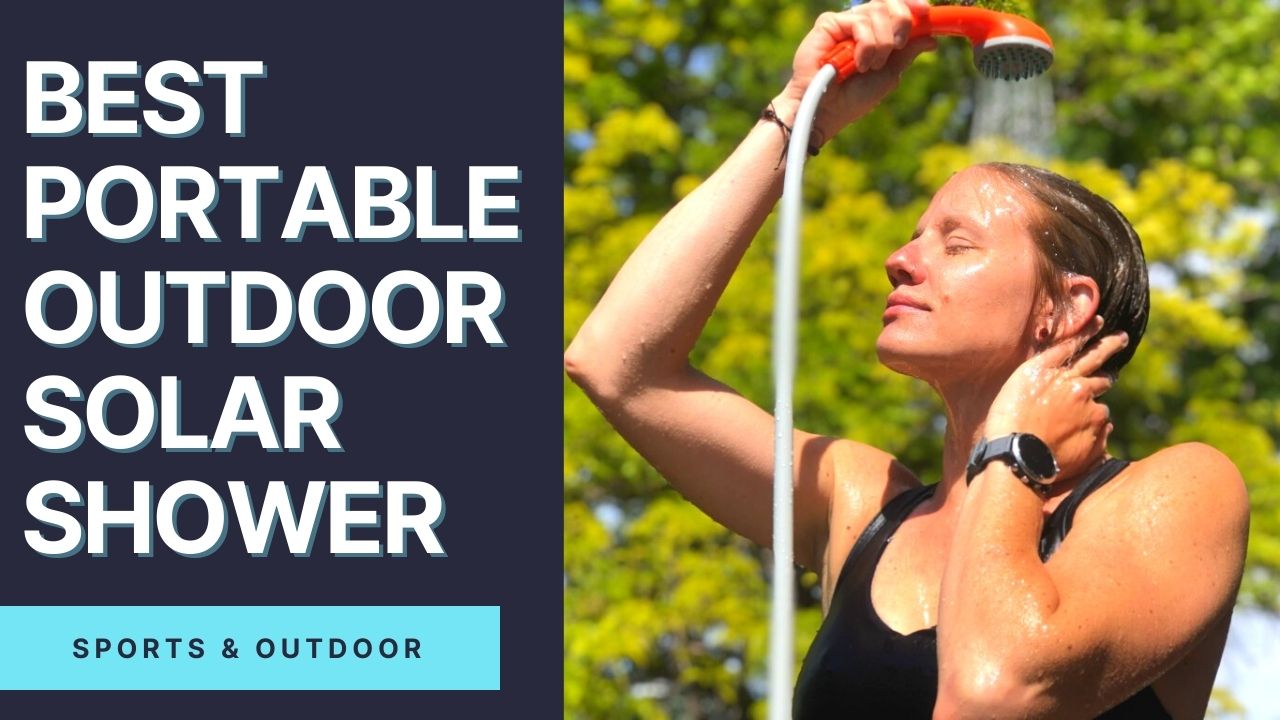 Best Outdoor Solar Shower