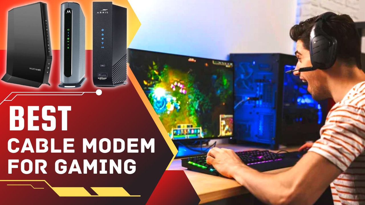 BEST CABLE MODEM FOR GAMING