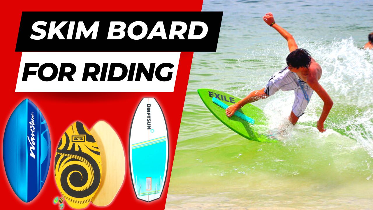 Best Skim board For Riding Waves