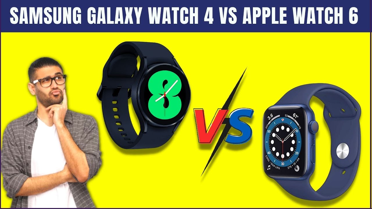 Samsung Galaxy Watch 4 Vs Apple Watch 6