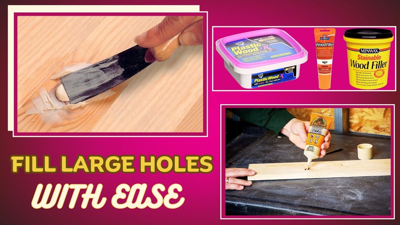 Best Wood Fillers For Large Holes